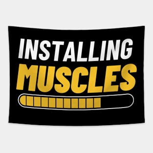 Funny Workout T-Shirt, Humorous Gym. Funny Fitness, Installing Muscles Tapestry