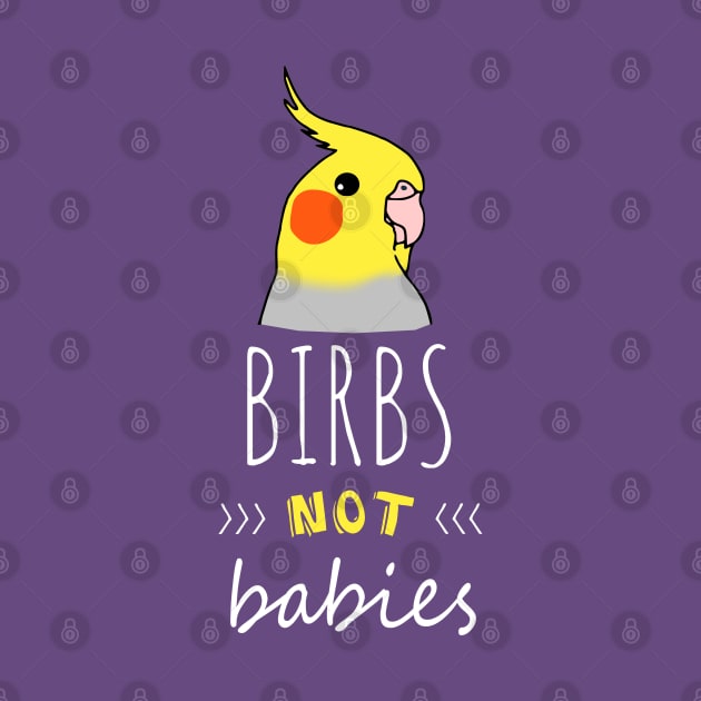 Birbs NOT babies | Funny Birb Cockatiel Parrot doodle by FandomizedRose