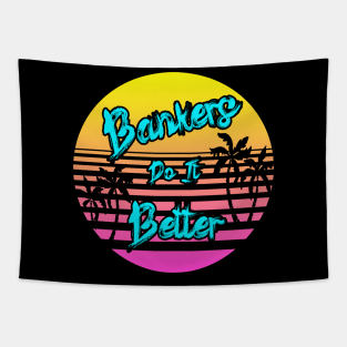 Bankers Do It Better Tapestry