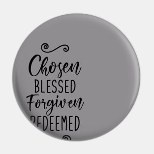 Chosen Blessed Forgiven Redeemed Pin