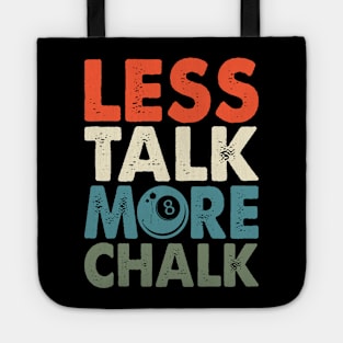 Less Talk More Chalk T shirt For Women Man Tote