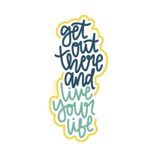 Get Out There And Live Your Life - Blue / Mustard T-Shirt