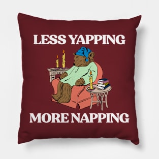 Less Yapping More Napping Funny Bear Meme Pillow