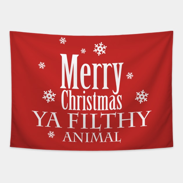 Merry Christmas Ya Filthy Animal Tapestry by KevinWillms1