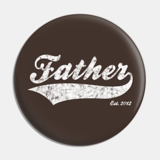 Father Est. 2012 Pin