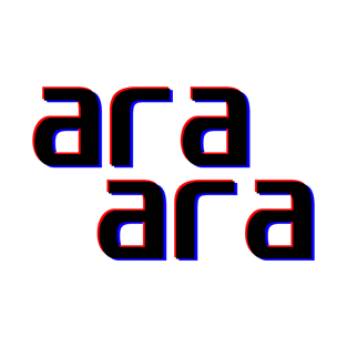 ara ara T-Shirt