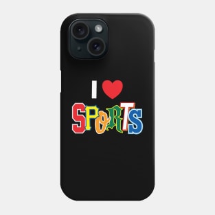 I Love Sports Fun Letters Phone Case