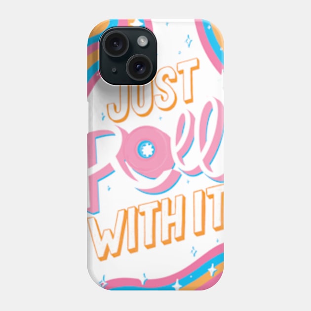 Just roll with it Phone Case by ninocflores