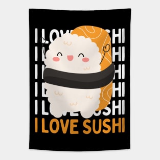 I love Sushi Cute Kawaii Sushi Animal Life is better eating sushi ramen Chinese food addict Tapestry