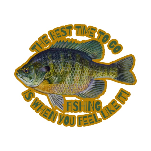 The Best Time To Go Fishing Sticker and Magnets | Blue Gill | Cherie(c)2021 by CheriesArt