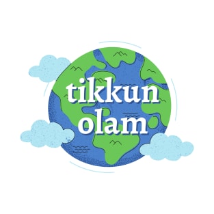 Tikkun Olam - Repairing The World T-Shirt