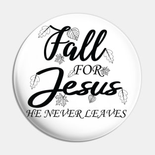 Fall For Jesus Pin