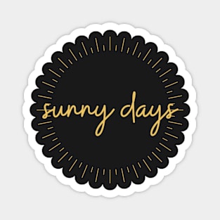 Sunny Days Magnet