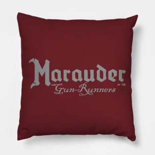 Marauder "Gun-Runners" Script name in Gray Pillow