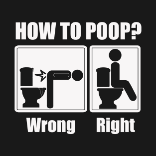 how to poop T-Shirt