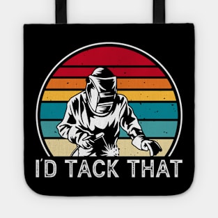 I'd Tack That T Shirt For Women Men Tote