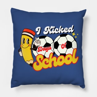 I Kicked 100 Days Of School Soccer Player Kids Funny Pillow