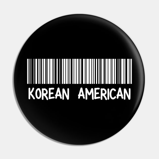 Korean American - Korea, America Barcode Pin by The Korean Rage