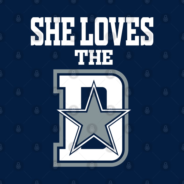 She Loves The D Funny Dallas Football by FFFM