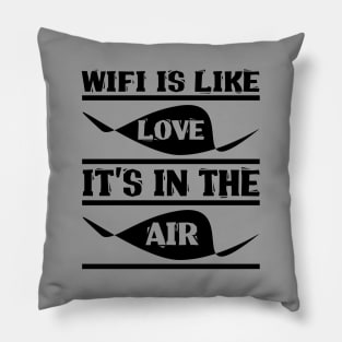 Wifi Is Like Pillow