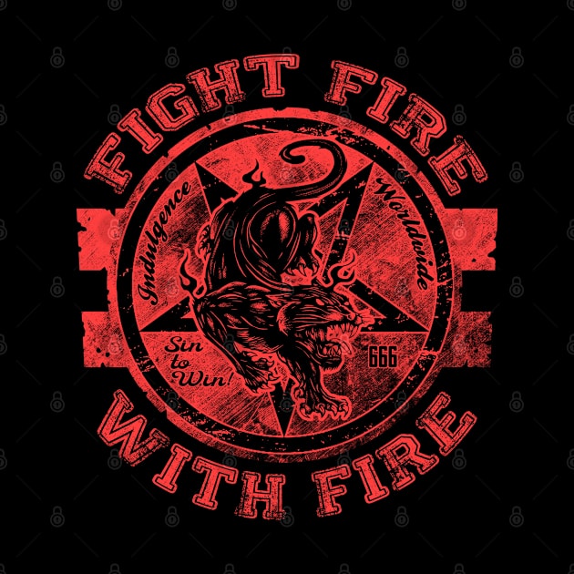 "FIGHT FIRE WITH FIRE" by joeyjamesartworx