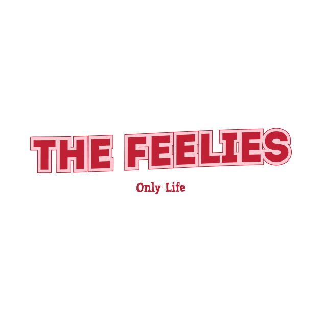 The Feelies - Only Life by PowelCastStudio