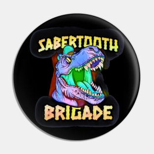 Saber tooth Brigade Pin