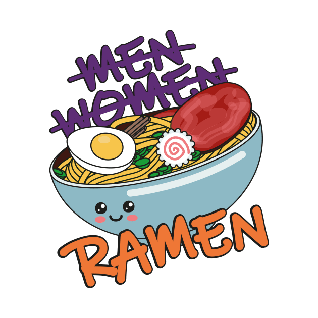 All You Need Is Ramen by Tees4Elliott