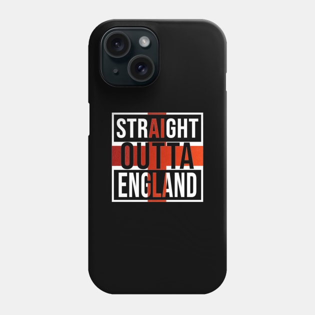 Straight Outta England - Gift for  From England in English St Georges Flag,David Cameron,theresa may,tony blair, Phone Case by Country Flags