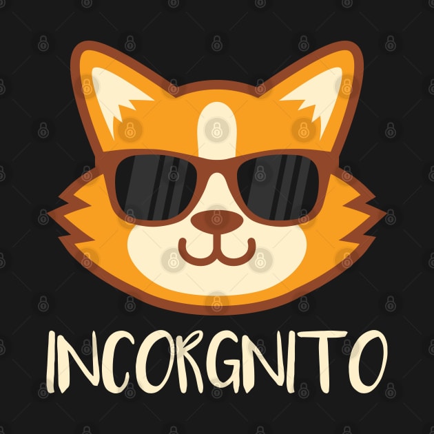 CORGI: Incorgnito funny corgi shirt gift by woormle