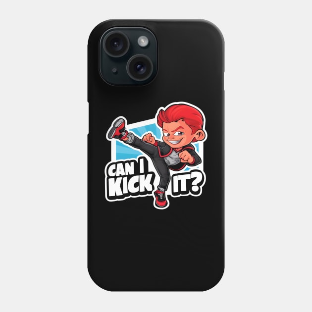 Can I Kick It Phone Case by Inktopolis