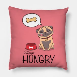 Dogs always Hungry Pillow