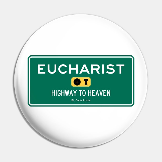 Eucharist: Highway to Heaven Pin by TheCatholicMan