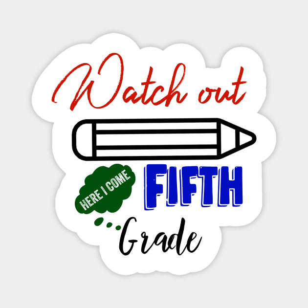 Fifth Grade Here I Come Graduating Class Magnet by UnderDesign