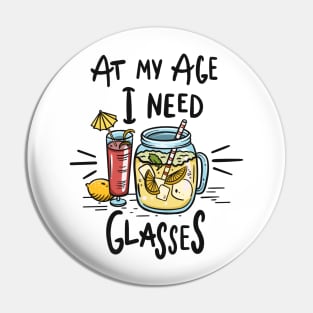 At My Age I Need Glasses Pin