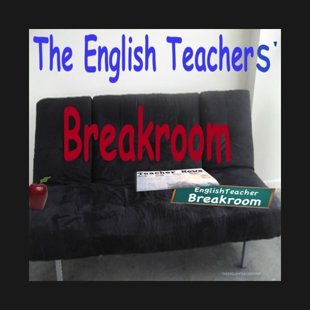 The English Teachers' Breakroom by KayeDreamsART