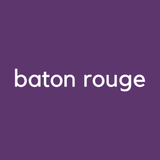 baton rouge T-Shirt