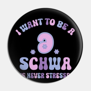 Funny I Want To Be A Schwa It's Never Stressed Pin