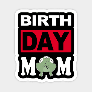 Birth Day Mom Magnet