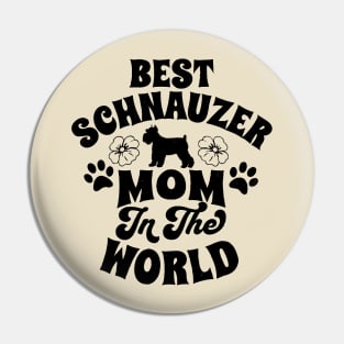 Best Schnauzed Mom Pin