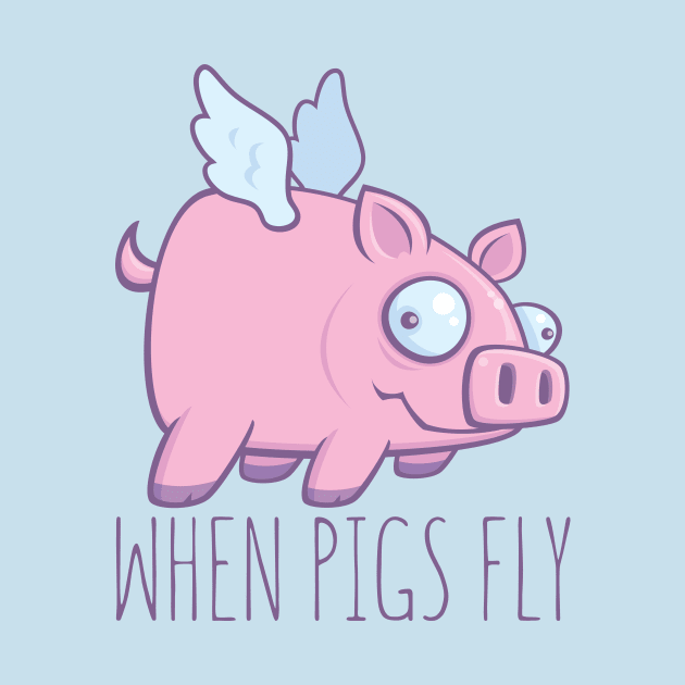 When Pigs Fly with Text by fizzgig