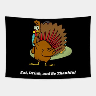 Eat Drink and Be Thankful Tapestry