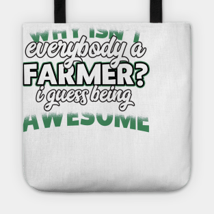 Why Isn't Everybody A Farmer Tote