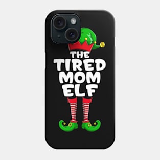 Tired Mom Elf Matching Family Group Christmas Party Pajama Phone Case