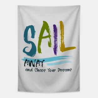 Sail Away and Chase Your Dreams | Live Your Dream Adventure Tapestry
