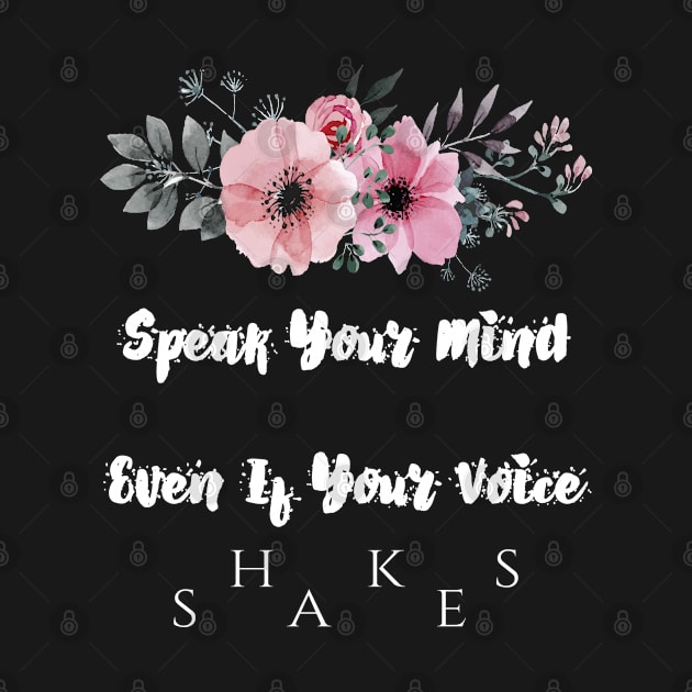 speak your mind even if your voice shakes by kevenwal