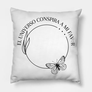 The Universe conspires in my favor Pillow