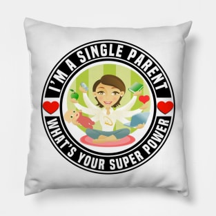 Multitasking Single Mum With Super Powers Pillow