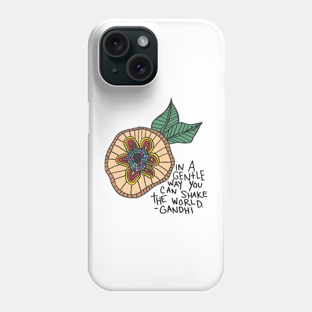 In a Gentle World inspirational quote Gandhi Phone Case by russodesign