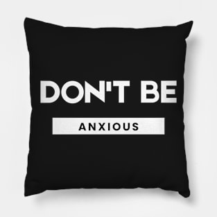 Philippians 4:6 Be Anxious for Nothing V5 Pillow